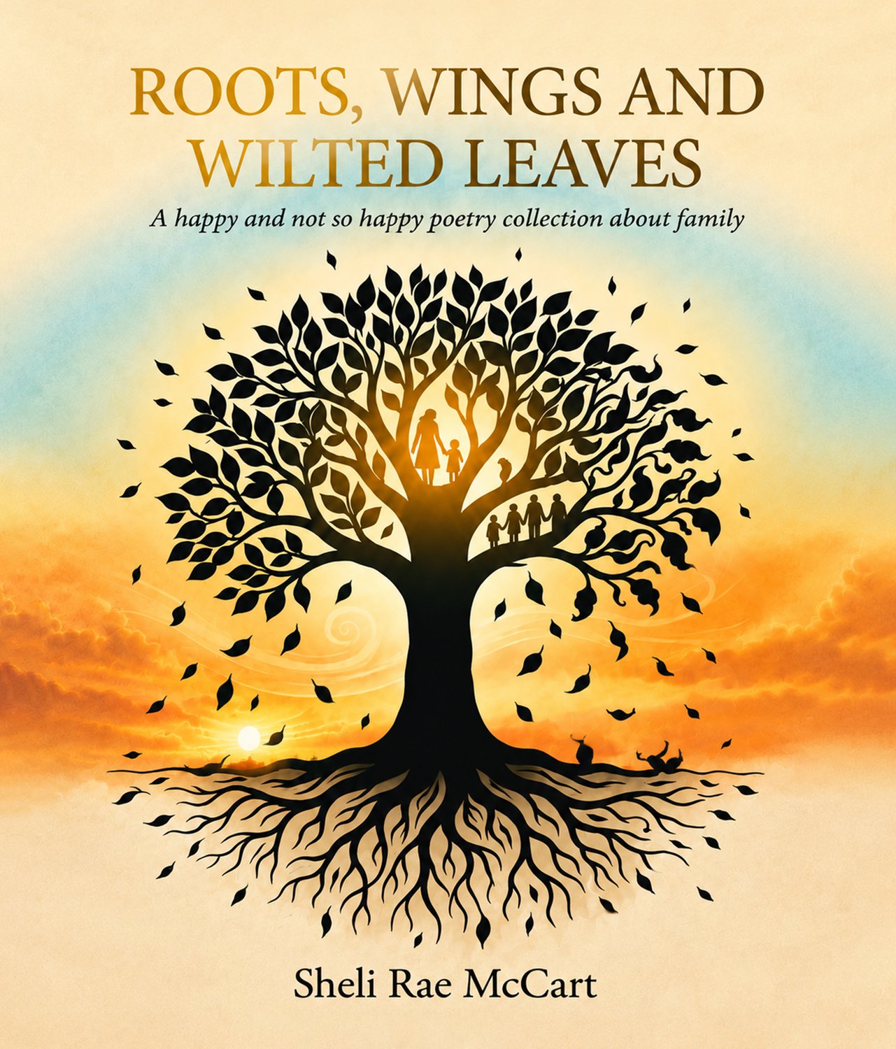 Roots, Wings, and Wilted Leaves by Sheli Rae McCart